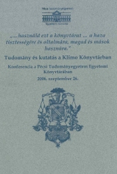 Schmelczer-Pohánka Éva (szerk.): Tudomány és kutatás a Klimo Könyvtárban. PTE EK és Tudásközpont, 2014